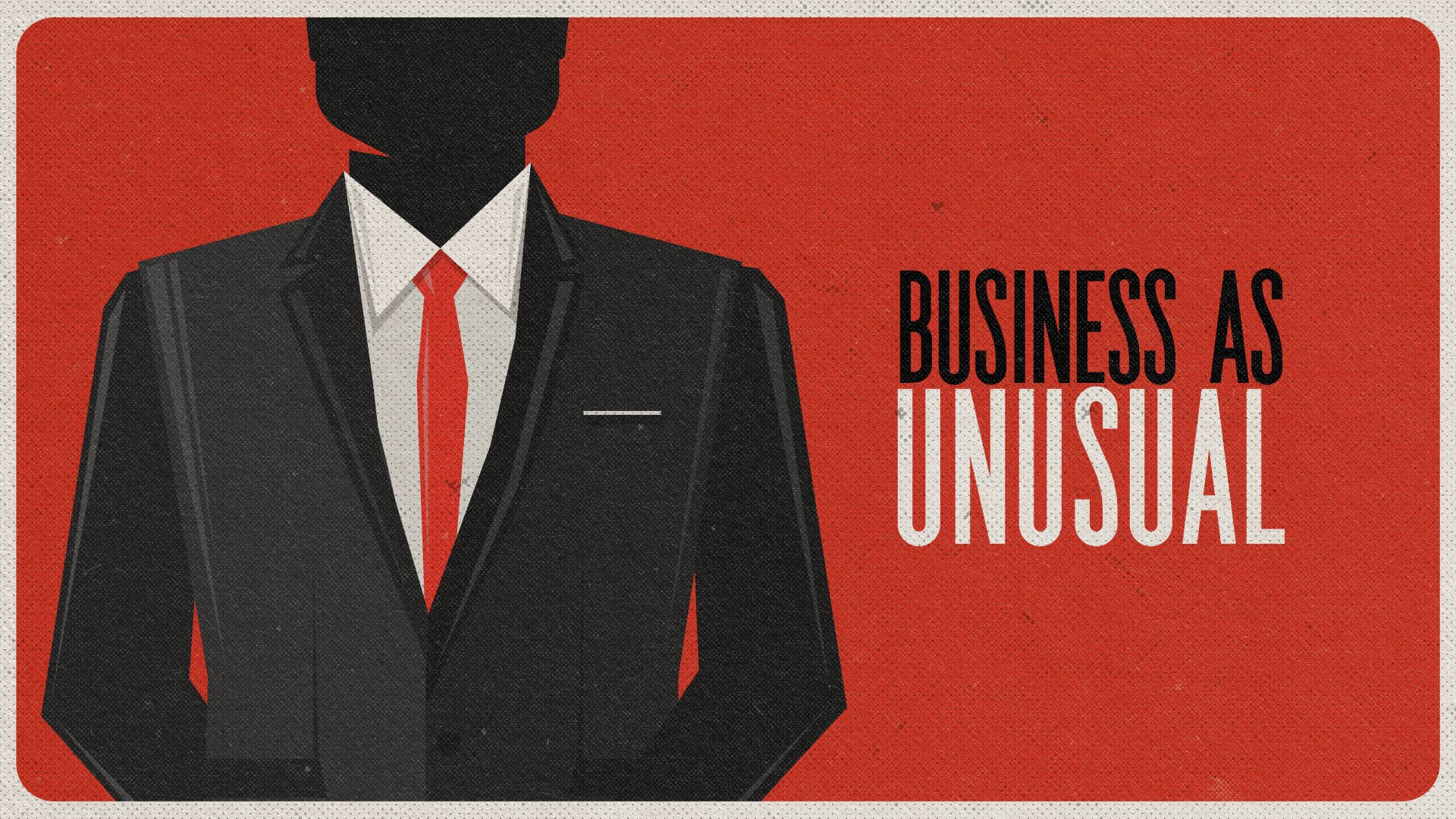    Business as unusual