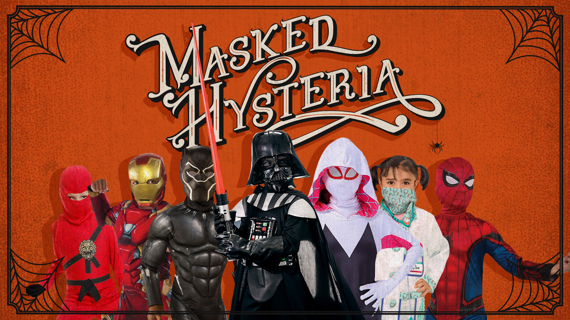      Masked Hysteria